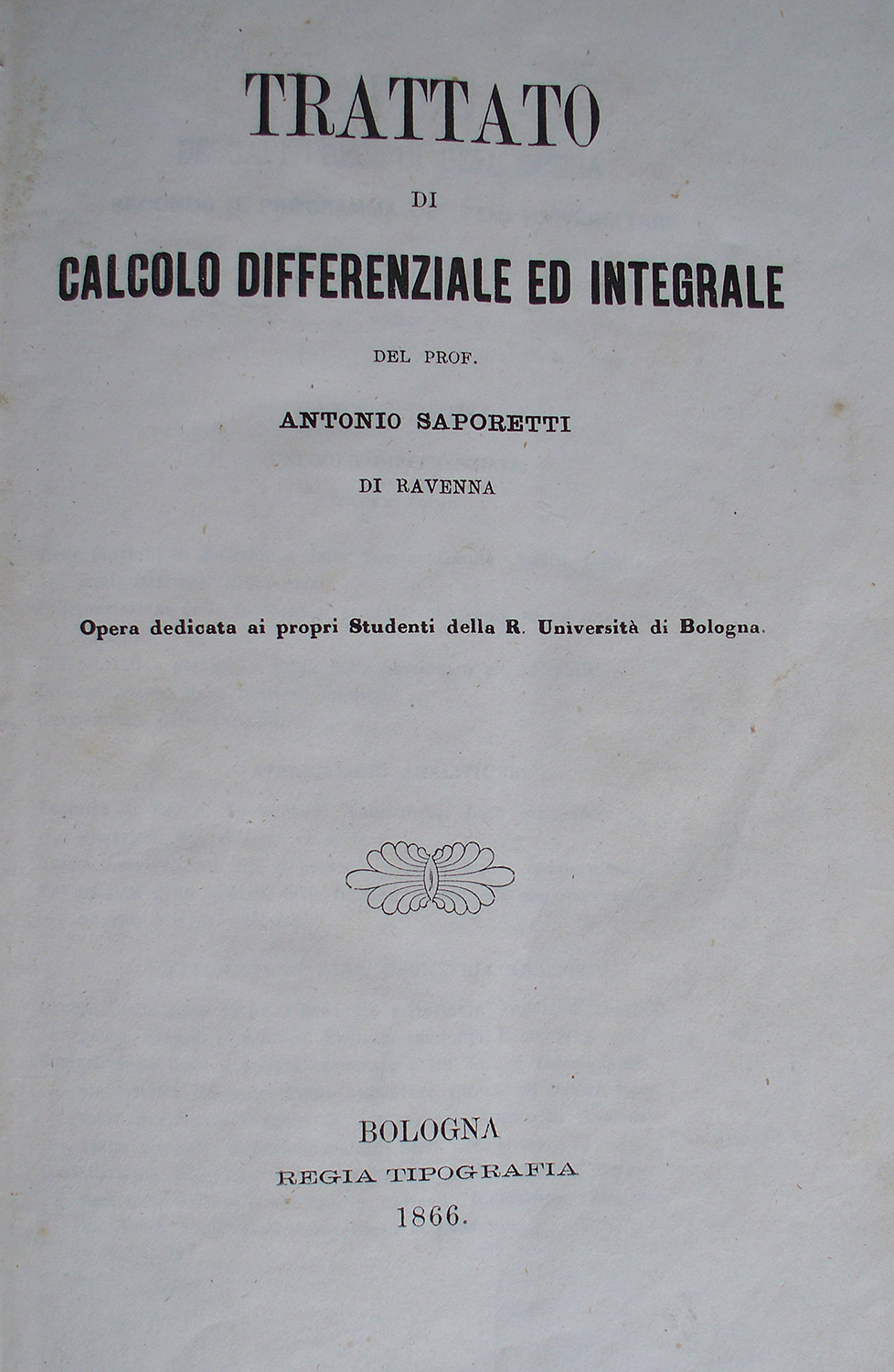 Trattato di calcolo differenziale ed integrale di Antonio Saporetti